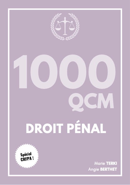 Manuel 1000 QCM Droit Pénal : CRFPA